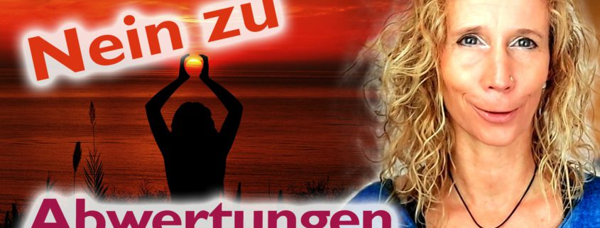 nein zu abwertungen, gesund umgehen